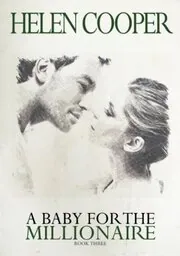 A Baby For The Millionaire, Book 3