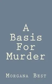 A Basis for Murder