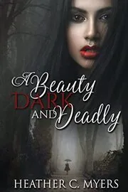 A Beauty Dark and Deadly
