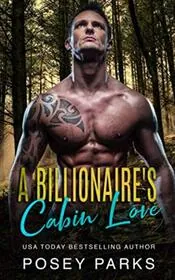 A Billionaire's Cabin Love