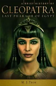 Book cover for "A Brief History of Cleopatra" by MJ Trow