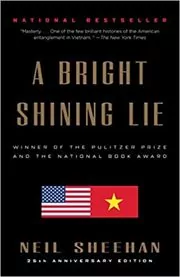 Book cover for "A Bright Shining Lie" by Neil Sheehan