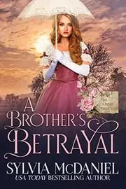 Book cover for "A Brother's Betrayal" by Sylvia McDaniel