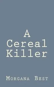 Book cover for "A Cereal Killer" by Morgana Best