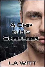 Book cover for "A Chip In His Shoulder" by LA Witt