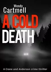 Book cover for "A Cold Death" by Wendy Cartmell