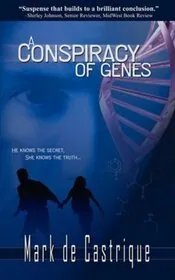 Book cover for "A Conspiracy of Genes" by Mark de Castrique