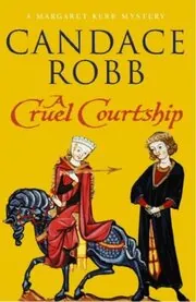 Book cover for "A Cruel Courtship" by Candace Robb