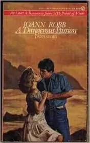 Book cover for "A Dangerous Passion" by JoAnn Ross