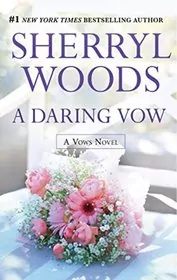 Book cover for "A Daring Vow" by Sherryl Woods
