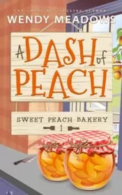 Book cover for "A Dash of Peach" by Wendy Meadows