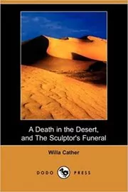 A Death in the Desert, and The Sculptor's Funeral