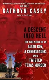 Book cover for "A Descent Into Hell" by Kathryn Casey