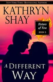 Book cover for "A Different Way" by Kathryn Shay