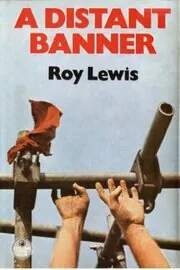 Book cover for "A Distant Banner" by Roy Lewis