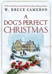 Book cover for "A Dog's Perfect Christmas" by W Bruce Cameron