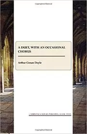 Book cover for "A Duet, with an Occasional Chorus" by Arthur Conan Doyle