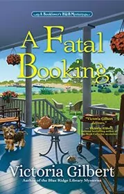 Book cover for "A Fatal Booking" by Victoria Gilbert