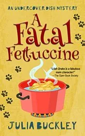 Book cover for "A Fatal Fettuccine" by Julia Buckley