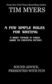 Book cover for "A Few Simple Rules for Writing" by Tim Myers