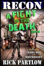 Book cover for "A Fight to the Death" by Rick Partlow