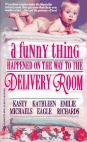 A Funny Thing Happened On The Way To The Delivery Room