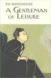 Book cover for "A Gentleman of Leisure"