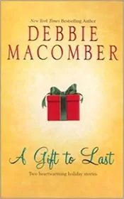 Book cover for "A Gift to Last" by Debbie Macomber