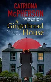 Book cover for "A Gingerbread House" by Catriona McPherson