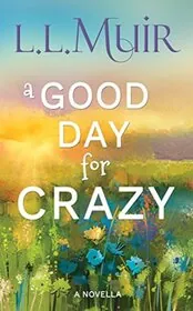 A Good Day for Crazy