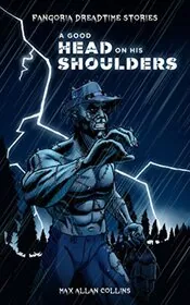Book cover for "A Good Head on His Shoulders" by Max Allan Collins