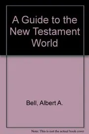 A Guide to the New Testament World