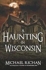 A Haunting In Wisconsin