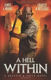 Book cover for "A Hell Within" by James A Moore