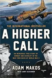 Book cover for "A Higher Call" by Adam Makos