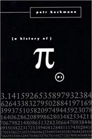 Book cover for "A History of Pi" by Petr Beckmann