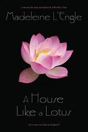 Book cover for "A House Like a Lotus" by Madeleine L'Engle