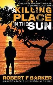 Book cover for "A Killing Place In The Sun" by Robert F Barker