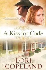 A Kiss for Cade / The Courtship of Cade Kolby