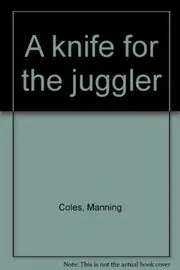 A Knife for the Juggler /The Vengeance Man