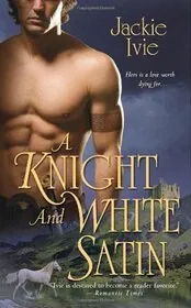 A Knight and White Satin