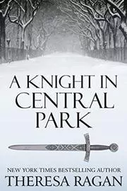 Book cover for "A Knight in Central Park" by Theresa TR Ragan