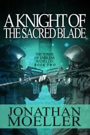 Book cover for "A Knight of the Sacred Blade" by Jonathan Moeller