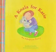 A Koala for Katie: An Adoption Story