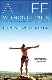 Book cover for "A Life Without Limits" by Chrissie Wellington