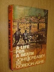 Book cover for "A Life for a Death" by John Creasey