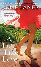 Book cover for "A Lot Like Love" by Julie James