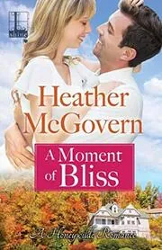 Book cover for "A Moment of Bliss" by Heather McGovern