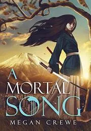 Book cover for "A Mortal Song" by Megan Crewe