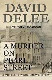 Book cover for "A Murder on Pearl Street" by David DeLee
